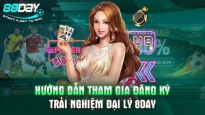 Hướng Dẫn Tham Gia Đăng Ký Trải Nghiệm Đại Lý 8DAY 