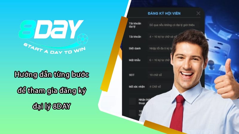 Hướng dẫn từng bước để tham gia đăng ký đại lý 8DAY